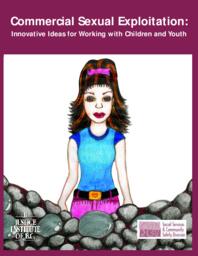 Commercial sexual exploitation: innovative ideas for working with children and youth
