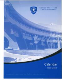 Justice Institute of British Columbia program calendar 2003-2004